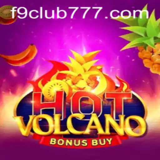 Discover the Thrills of HotVolcanoBonusBuy at F9club