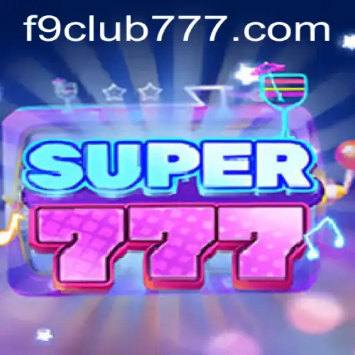 Discovering Super777: The Exciting New Game at F9club
