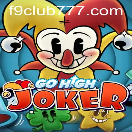Exploring the Exciting World of GoHighJoker and F9club