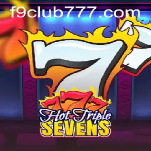 Exploring HotTripleSevens: A Thrilling F9club Casino Game Experience