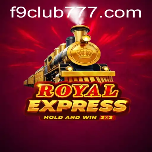 Exploring RoyalExpress and Its Unique Place in the World of F9club Gaming